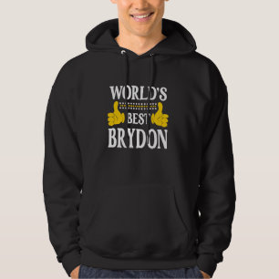 Brydon Personal Name Funny First Name World's Best Hoodie