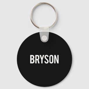 Bryson - Cool New Funny Name Fan Gift Tee  Key Ring