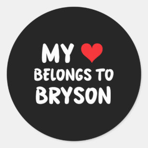 Bryson - My Heart Belongs To Bryson - Love Classic Round Sticker