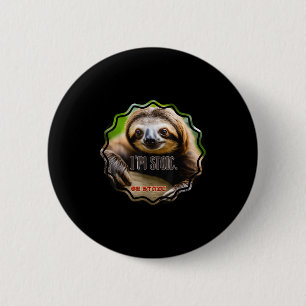 Bs Im Stoic Sloth  6 Cm Round Badge