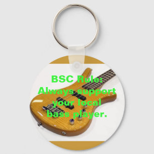 BSC Rule:Always supportyour localbass p... Key Ring