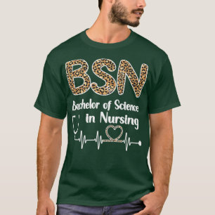 BSN Bachelor Of Science In Nursing Student Graduat T-Shirt