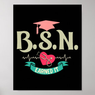 Bsn Earned It Nurse Degree Senior Nursing Graduate Poster