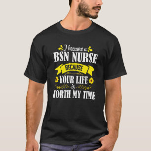 BSN Nurse Sunflower Quote Graduation Medical Nursi T-Shirt