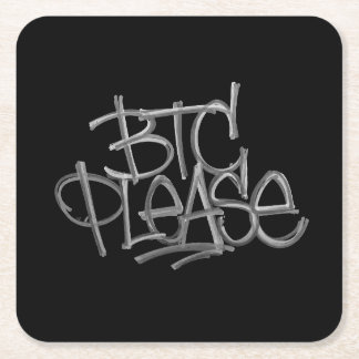 "BTC Please" (Black) Square Paper Coaster