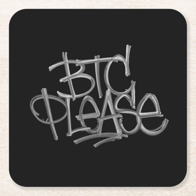"BTC Please" (Black) Square Paper Coaster (Front)
