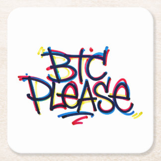 "BTC Please" (Colour) Square Paper Coaster