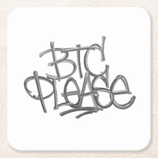 "BTC Please" (White) Square Paper Coaster