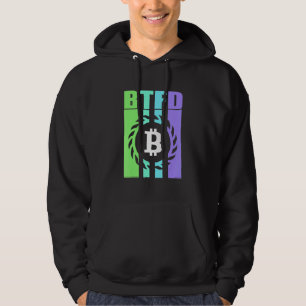 Btfd Buy The Dip Hodl Btc Bitcoin Blockchain Coin Hoodie