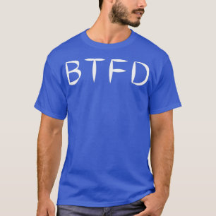 BTFD Buy The Fing Dip Bitcoin Crypto Trading BTC T-Shirt