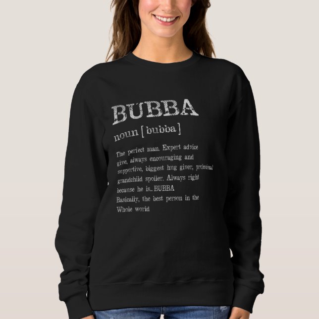Bubba Definition Grandpa Father's Day Sweatshirt (Front)