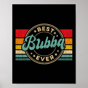 Bubba Ever Vintage Retro Father's Day Gift 1  Poster