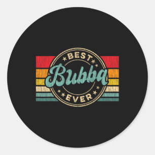 Bubba Ever Vintage Retro Father's Day Gift Classic Round Sticker