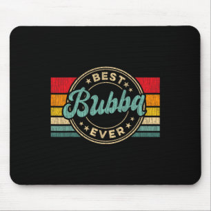 Bubba Ever Vintage Retro Father's Day Gift Mouse Pad