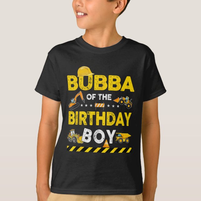 Bubba Of The Birthday Boy Construction Worker Birt T-Shirt (Front)