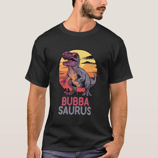 Bubba-Saurus T-Rex Dino Dinosaur BubbaSaurus Funny T-Shirt (Front)