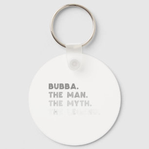 Bubba The Man The Myth The Legend Cool Bubba Tank Key Ring