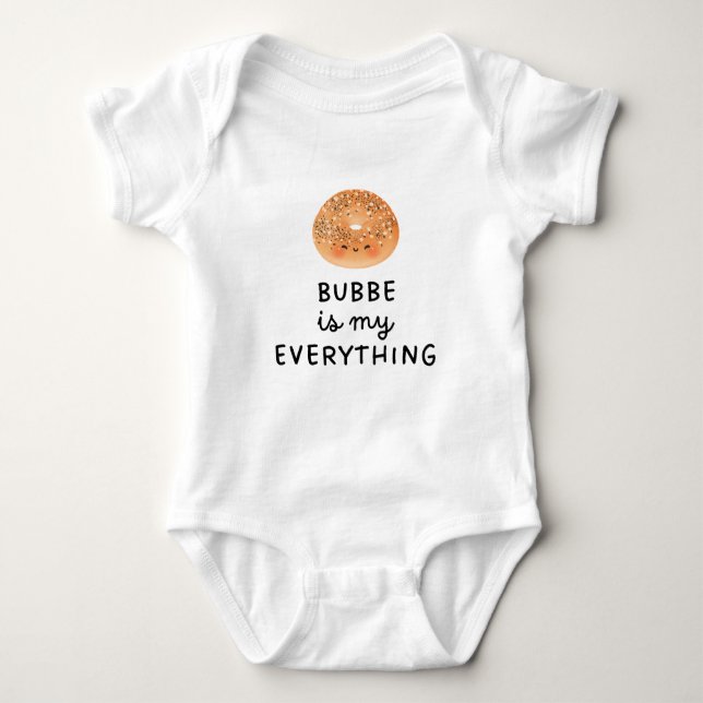 Bubbe Is My Everything Baby Bodysuit (Front)