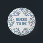 "Bubbe to Be" Funny New Grandma Modern Jewish Cute<br><div class="desc">Celebrate the soon-to-be Bubbe in your life with this charming 'Bubbe To Be' button! Featuring a beautifully intricate Star of David surrounded by delicate blue foliage, this button is the perfect gift for any expecting grandmother. Whether it's a baby shower or just a thoughtful surprise, this button is sure to...</div>