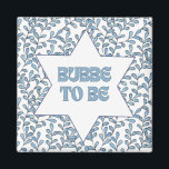 "Bubbe to Be" Funny New Grandma Modern Jewish Cute Magnet<br><div class="desc">Celebrate the soon-to-be Bubbe in your life with this charming 'Bubbe To Be' magnet! Featuring a beautifully intricate Star of David surrounded by delicate blue foliage, this button is the perfect gift for any expecting grandmother. Whether it's a baby shower or just a thoughtful surprise, this button is sure to...</div>