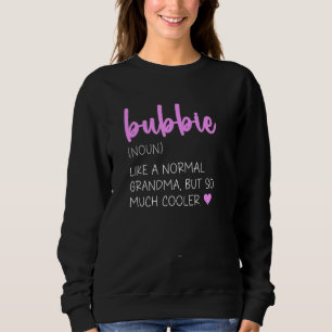 Bubbie Definition Cute Mother's Day Grandma Sweatshirt