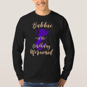 Bubbie of the Birthday Mermaid Daughter Bday Girl T-Shirt
