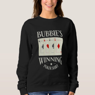 Bubbie's Winning Poker  Gambler Grandma Gambling N Sweatshirt