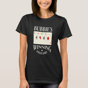 Bubbie's Winning Poker  Gambler Grandma Gambling N T-Shirt