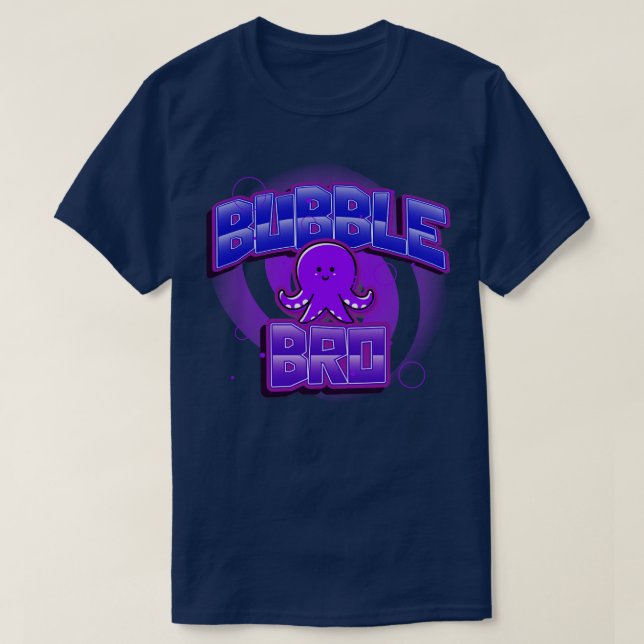 Bubble Bro Design T-Shirt (Design Front)