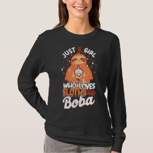 Bubble Just A Girl Who Loves Sloths T-Shirt