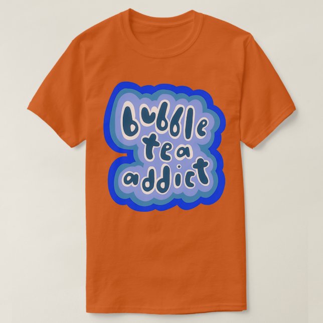 Bubble Tea Addict Blue Version T-Shirt (Design Front)