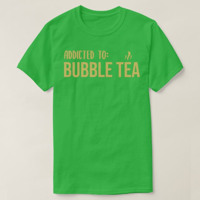 Bubble Tea Design Addicted by Bubble Tea 2 T-Shirt (Design Front)