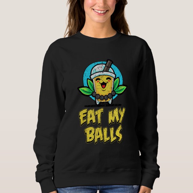 Bubble Tea Pearls Bubble Tea Makes Me Happy Boba B Sweatshirt (Front)