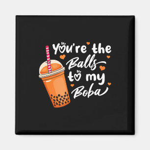 Bubble Tea You're The Balls To My Boba Drinks Kawa Magnet