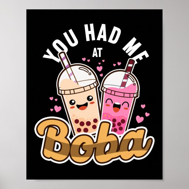 Bubble You Had Me At Boba Tea Heart Poster (Front)