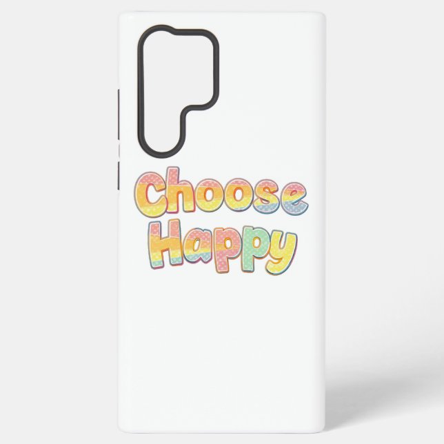 Bubbly Font "Choose Happy" Quote Samsung Galaxy S22 Ultra Case (Back)