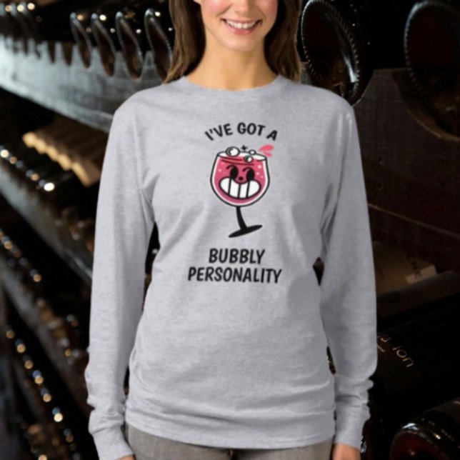 Bubbly Personality – Long Sleeve Wine Lover Shirt  (Creator Uploaded)