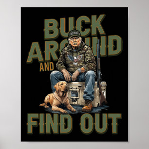 Buck Around And Find Out Funny Trump Camo Hunting Poster