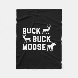 Buck Buck Moose Funny Hunting Season  Fleece Blanket
