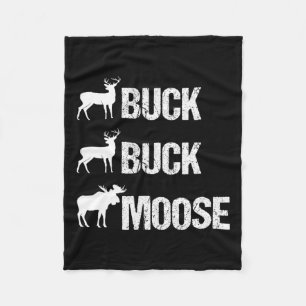 Buck Buck Moose Funny Moose Buck Hunting Fleece Blanket