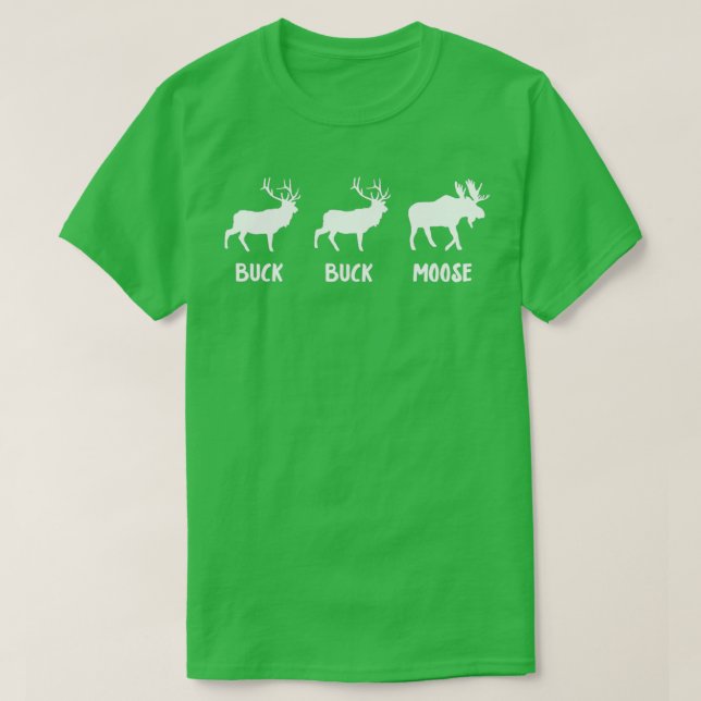 Buck Buck Moose Funny Moose T-Shirt (Design Front)