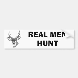 Buck  Bumper Sticker Real Men Hunt