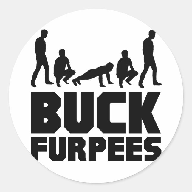 Buck Furpees -- Burpees Fitness Classic Round Sticker (Front)