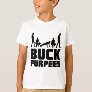 Buck Furpees -- Burpees Fitness T-Shirt