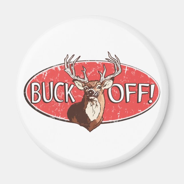Buck Off by Mudge Studios Magnet (Front)