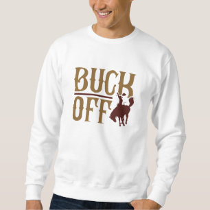 Buck Off Sweatshirt