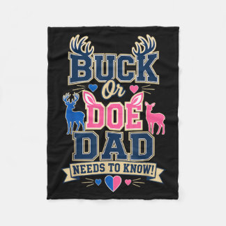 Buck Or Doe Dad Needs To Know Gender Reveal Deer Fleece Blanket