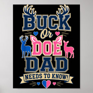 Buck Or Doe Dad Needs To Know Gender Reveal Deer Poster