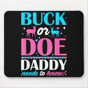 Buck Or Doe Daddy Needs To Know Keeper Of Gender R Mouse Pad