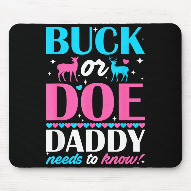 Buck Or Doe Daddy Needs To Know Keeper Of Gender R Mouse Pad (Front)